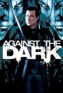 دانلود فیلم Against the Dark 200996687-645497889