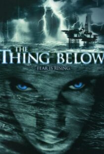 دانلود فیلم The Thing Below 200497627-1610737190