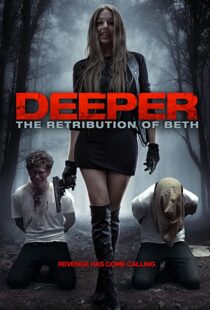 دانلود فیلم Deeper: The Retribution of Beth 201497888-175709409