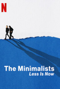 دانلود مستند The Minimalists: Less Is Now 202192783-2048319530