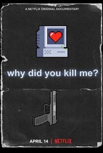 دانلود مستند Why Did You Kill Me? 202195901-498397629