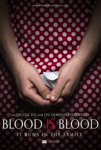 دانلود فیلم Blood Is Blood 201692609-1879550490