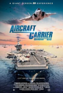 دانلود مستند Aircraft Carrier: Guardian of the Seas 201698870-1493376196