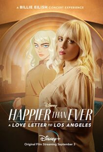 دانلود فیلم Happier Than Ever: A Love Letter to Los Angeles 202198913-1192087737