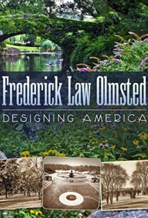 دانلود مستند Frederick Law Olmsted: Designing America 2014101527-2007258064