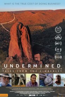 دانلود مستند Undermined – Tales from the Kimberley 2018105263-931583983