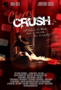 دانلود فیلم Cherry Crush 2007108675-423351097