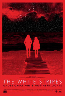 دانلود مستند The White Stripes Under Great White Northern Lights 2009109657-294842124