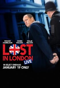 دانلود فیلم Lost in London 2017108271-1660910338