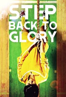 دانلود فیلم Step Back to Glory 2013104780-1878162972