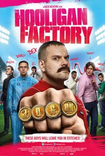 دانلود فیلم The Hooligan Factory 2014107302-267414777