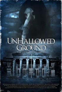 دانلود فیلم Unhallowed Ground 2015109026-1516489018