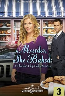 دانلود فیلم Murder, She Baked: A Chocolate Chip Cookie Mystery 2015103133-1996780618