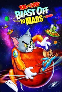 دانلود انیمیشن Tom and Jerry Blast Off to Mars! 2005106040-896502204