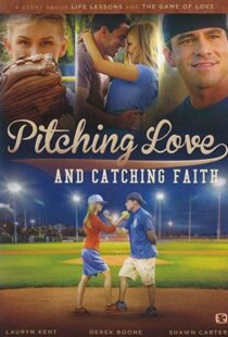 دانلود فیلم Pitching Love and Catching Faith 2015104511-1540502373