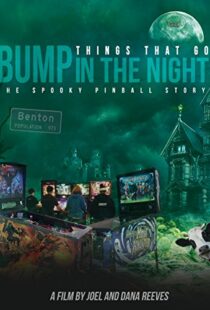 دانلود مستند Things That Go Bump in the Night: The Spooky Pinball Story 2017102143-517243462