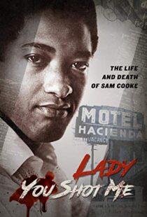 دانلود مستند Lady You Shot Me: Life and Death of Sam Cooke 2017103382-648834143