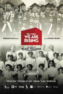 دانلود مستند Tell Them We Are Rising: The Story of Black Colleges and Universities 2017101625-1116471271