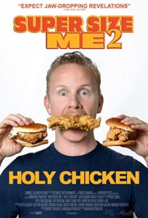 دانلود مستند Super Size Me 2: Holy Chicken! 2017113916-1745513746