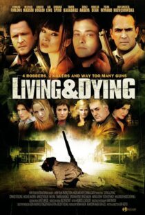 دانلود فیلم Living & Dying 2007111168-1912781631