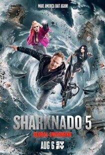 دانلود فیلم Sharknado 5: Global Swarming 2017114986-1785554138