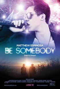 دانلود فیلم Be Somebody 2016110672-1302412492