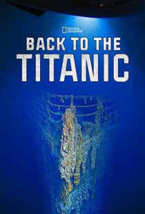 دانلود مستند Back to the Titanic 2020114468-7465682