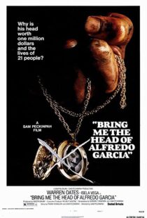 دانلود فیلم Bring Me the Head of Alfredo Garcia 1974112914-425716493