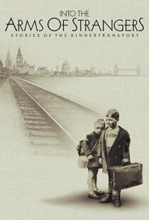 دانلود مستند Into the Arms of Strangers: Stories of the Kindertransport 2000113075-506550726