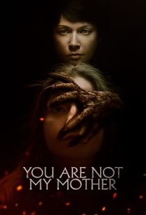 دانلود فیلم You Are Not My Mother 2021117206-1798041789