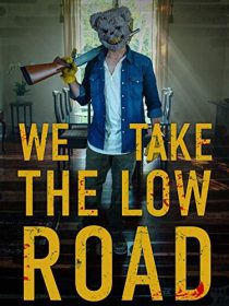 دانلود فیلم We Take the Low Road 201939668-446121573