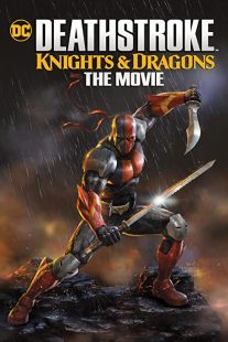 دانلود انیمیشن Deathstroke: Knights & Dragons – The Movie 202050341-74678798