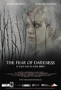 دانلود فیلم The Fear of Darkness 201538835-653589717