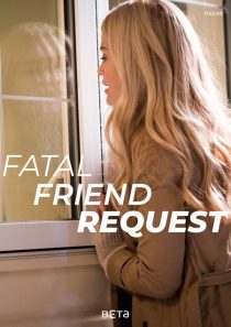 دانلود فیلم Fatal Friend Request 201934722-625549434