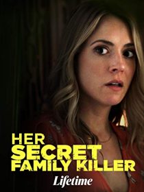 دانلود فیلم Her Secret Family Killer 201940044-402036523