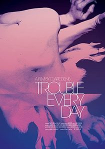 دانلود فیلم Trouble Every Day 2001253366-1178976916