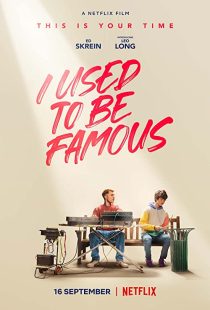 دانلود فیلم I Used to Be Famous 2022259618-1604455381