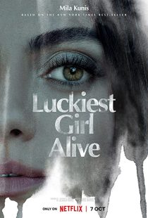 دانلود فیلم Luckiest Girl Alive 2022270910-186567897