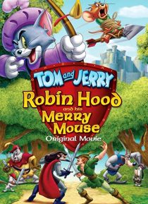 دانلود انیمیشن Tom and Jerry: Robin Hood and His Merry Mouse 2012274095-1054372493