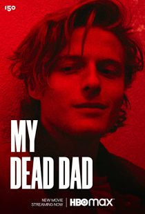 دانلود فیلم My Dead Dad 2021275497-1863795062