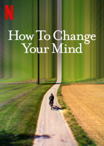 دانلود سریال How to Change Your Mind323735-616060221