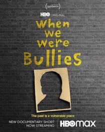 دانلود فیلم When We Were Bullies 2021366435-1448260689