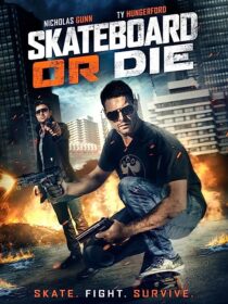 دانلود فیلم Skateboard or Die 2018367682-1440854765