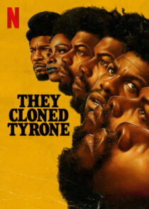 دانلود فیلم They Cloned Tyrone 2023369992-244877553