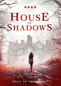 دانلود فیلم House of Shadows 2020369529-1508920995