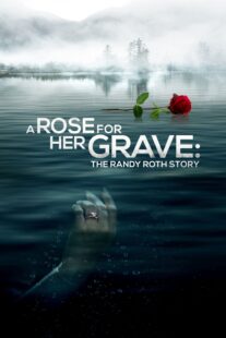 دانلود فیلم A Rose for Her Grave: The Randy Roth Story 2023369110-1469364668