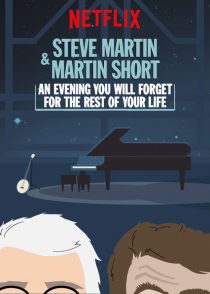 دانلود فیلم Steve Martin and Martin Short: An Evening You Will Forget for the Rest of Your Life 2018372868-748603516