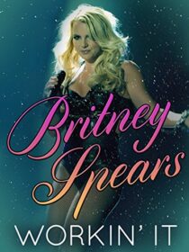 دانلود فیلم Britney Spears: Workin’ It 2014373628-1222900000