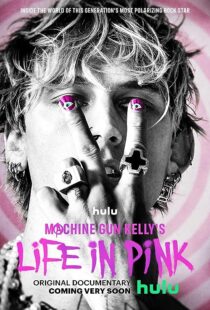 دانلود فیلم Machine Gun Kelly’s Life in Pink 2022374235-1206500920