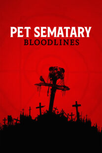 دانلود فیلم Pet Sematary: Bloodlines 2023378116-164626827